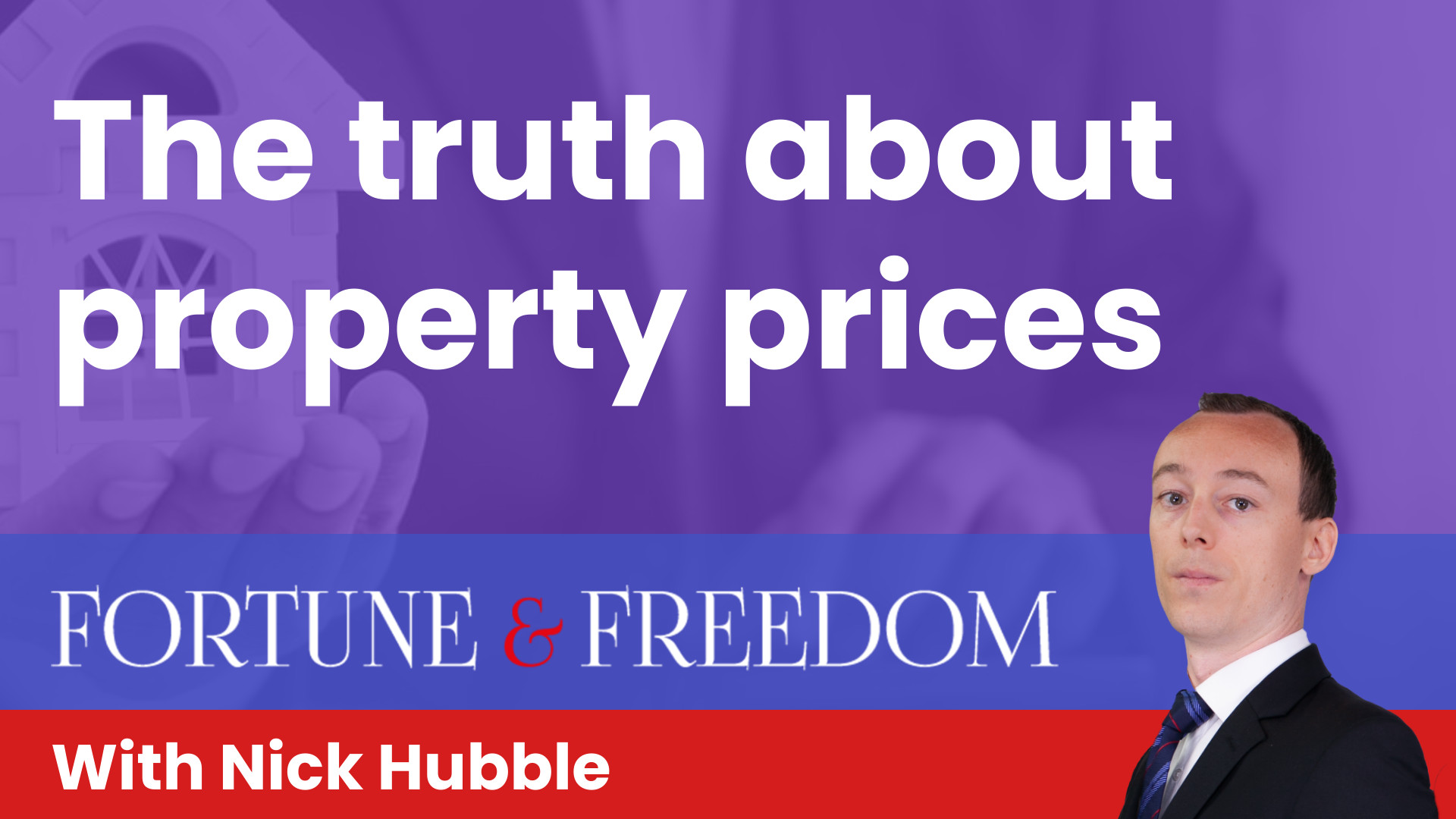 The truth about property prices