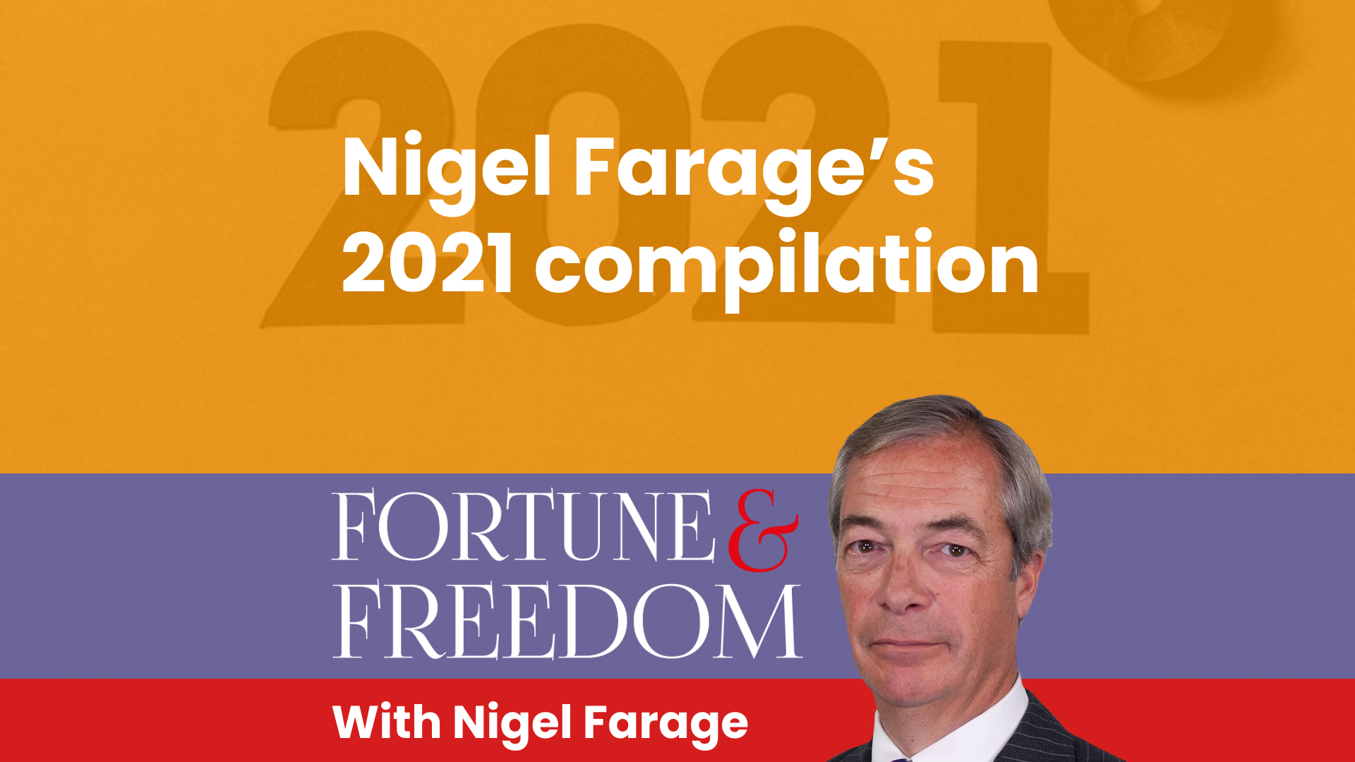The best of Nigel Farage in 2021, Part 2