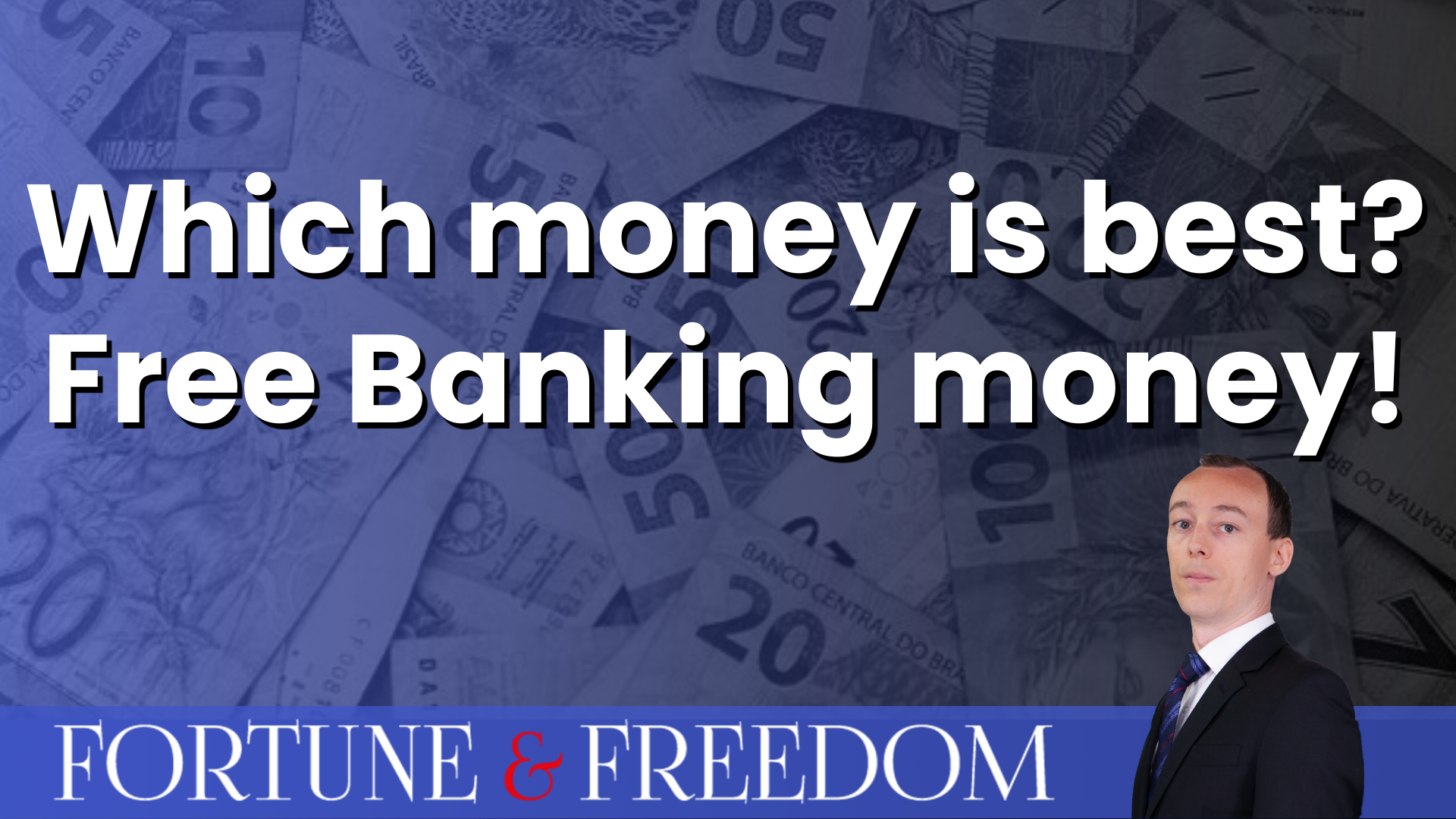 Which money is best? Free Banking money!