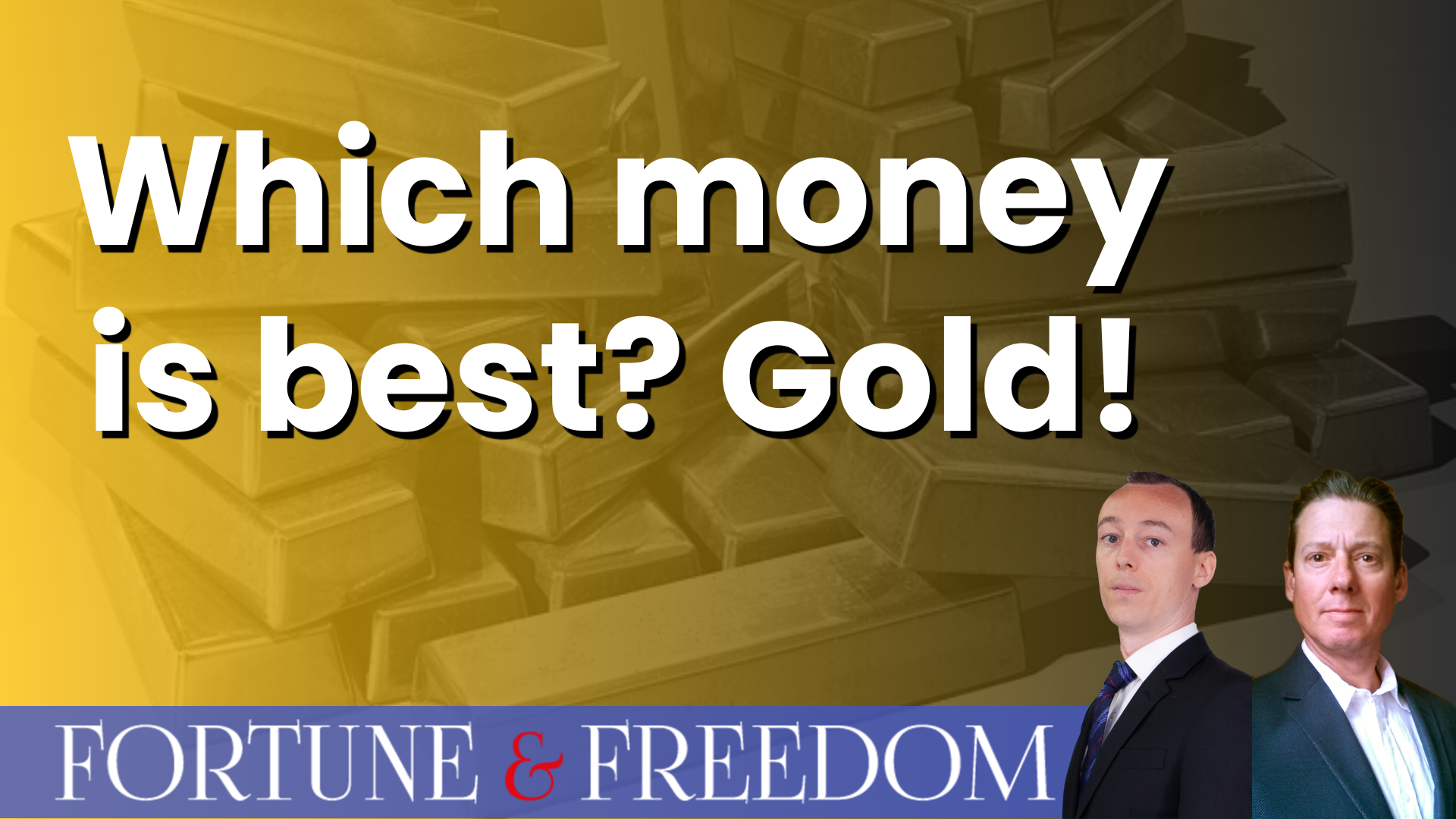 Which money is best? Gold!